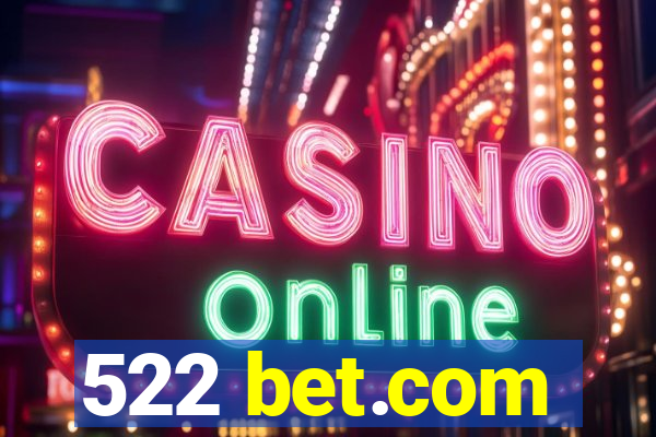 522 bet.com